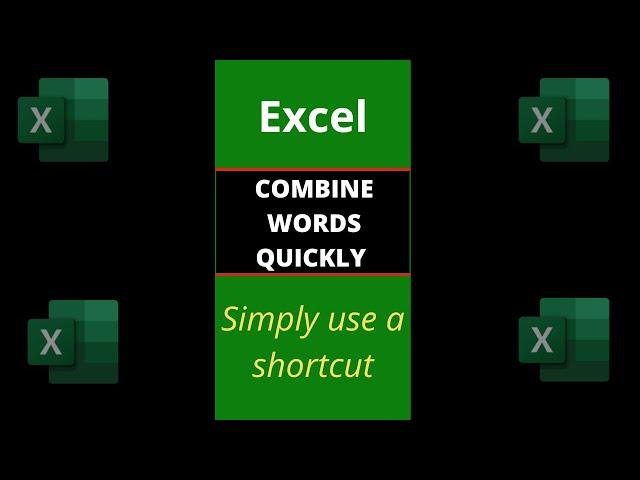 Combine Words in Excel from multiple cells into one