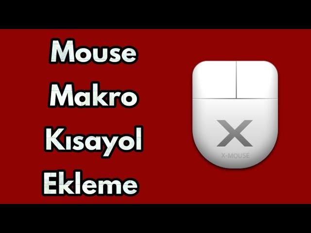 Mouse - Fare Makro - Kısayol Atama Ekleme X-Mouse Button Control - Teknoloji Dünyası