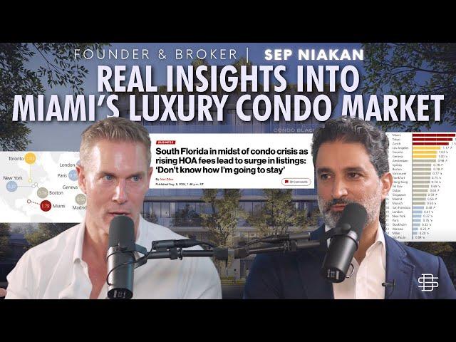 Beyond Clickbait: Real Insights into Miami’s Luxury Condo Market with Sep Niakan