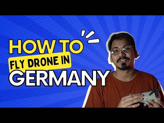 How to fly drone in Germany? | Rules for flying Drone