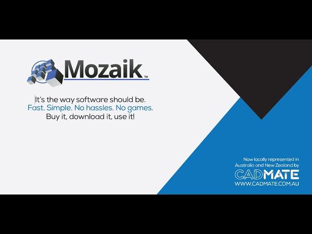 Cadmates' Top 6 Reasons "Why Mozaik™ Software?"