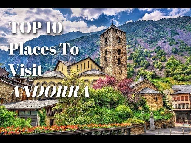 TOP 10 Places to Visit in Andorra