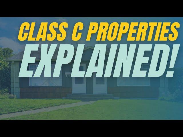 Why Do Real Estate Investors Buy Class C Properties? 