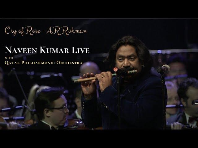 Cry of Rose by A.R.Rahman Performed by Naveen Kumar with Qatar Philharmonic Orchestra