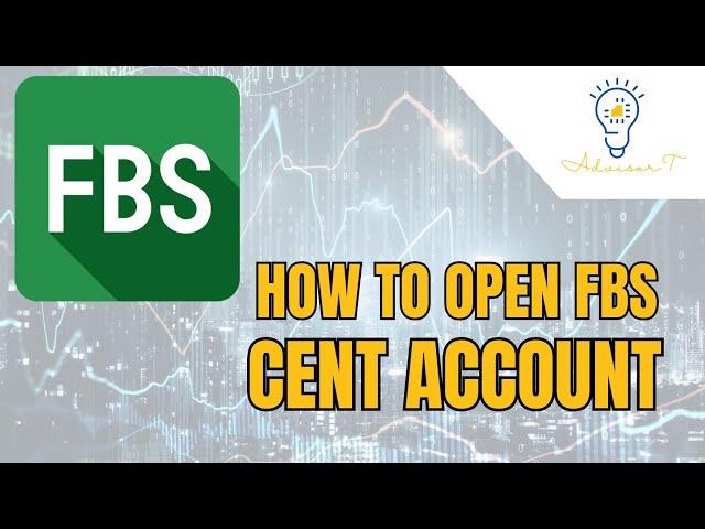 How To Open FBS Cent Account