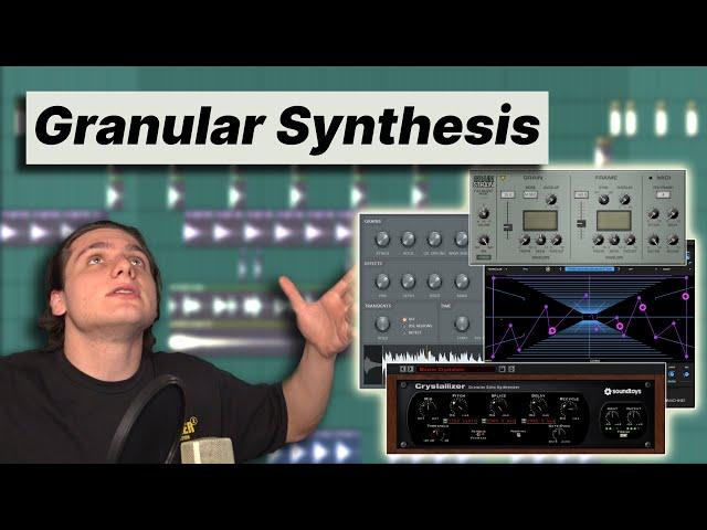 HOW TO GRANULAR SYNTHESIS LIKE A GOD (4 Methods)