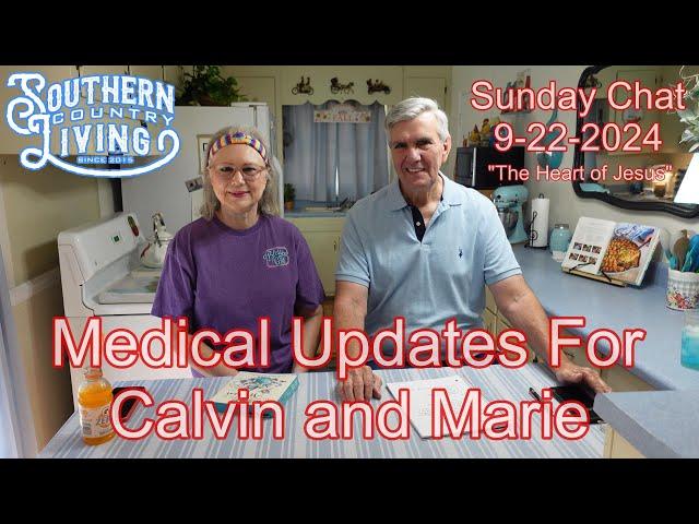 Medical Updates For Calvin and Marie  --  Sunday Chat 9-22-2024  --  The Heart of Jesus