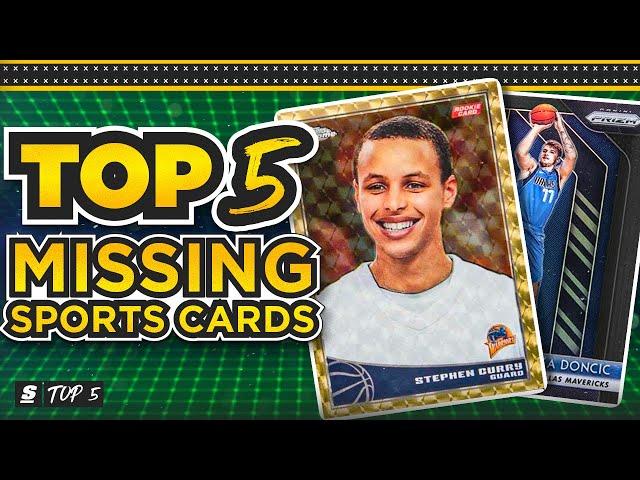 Top 5 MISSING Sports Cards