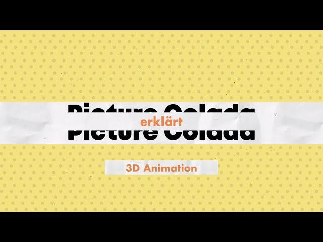 Picture Colada erklärt "3D Animation"