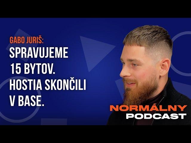 HOSŤ SA USPOKOJOVAL NAŠOU STOLIČKOU - Gabo Juriš (Airbnb a Booking) | Normálny Podcast