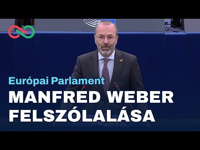 Manfred Weber felszólalása az Európai Parlamentben