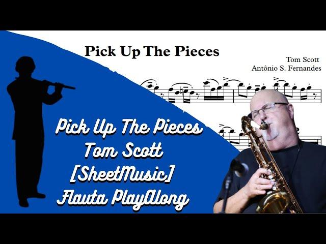 Pick Up The Pieces - Tom Scott [SheetMusic] Flauta PlayAlong