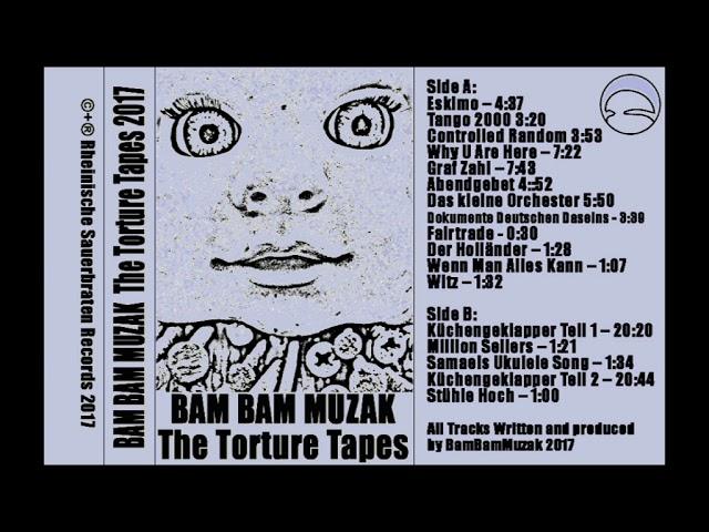 Bam Bam Muzak - The Torture Tapes  - SIDE A