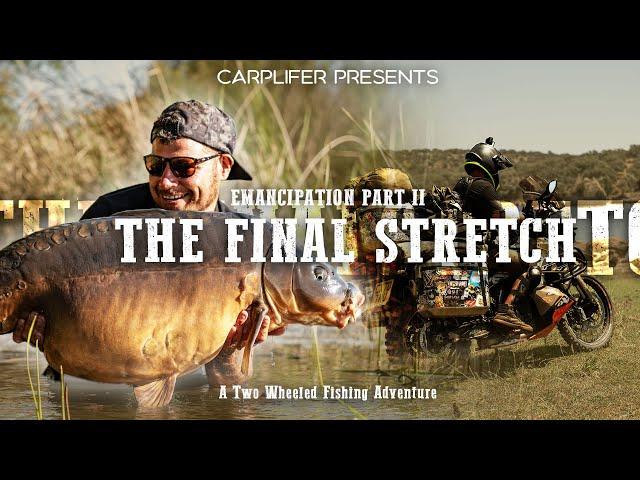 The Final Stretch - Two Wheeled Carp Fishing Adventure - Emancipation - Part 2