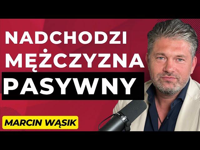 #40 „Nadchodzi nowy typ mężczyzny. Jemu na niczym już nie zależy” – gość: Marcin Wąsik