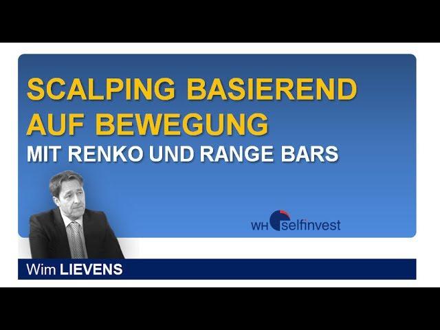 Scalping basierend auf Bewegung mit Renko und Range Bars - Wim Lievens