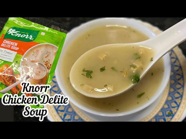 Knorr Chicken Delite Soup Recipe | How to make Knorr Chicken Soup | Knorr Instant Chicken Soup