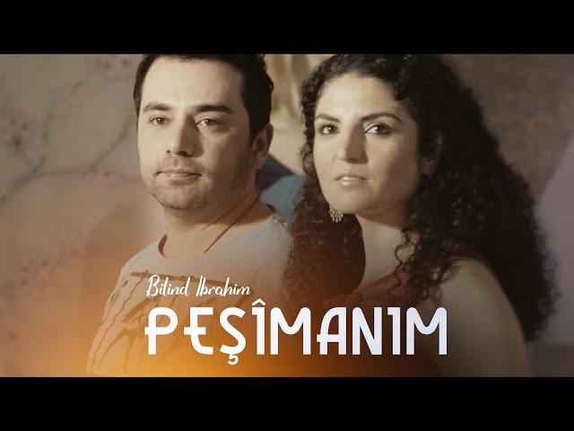 Bilind Ibrahim - Peşîmanim