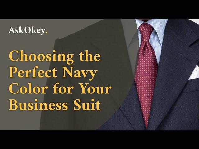 Choosing the Perfect Navy Color for Your Business Suit