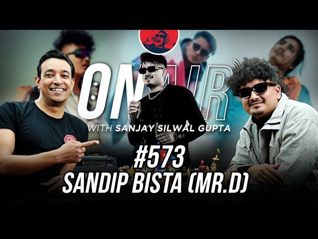 On Air With Sanjay #573 - Mr.D