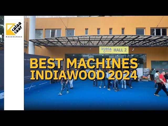The BEST Machines from INDIAWOOD 2024