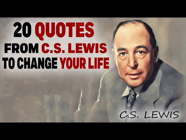 20 Quotes from C.S. Lewis to Change Your Life | C.S Lewis Christianity