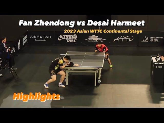 Fan Zhendong 樊振东 vs Desai Harmeet | 2023 Asian WTTC Continental Stage (Ms-R32) Highlights