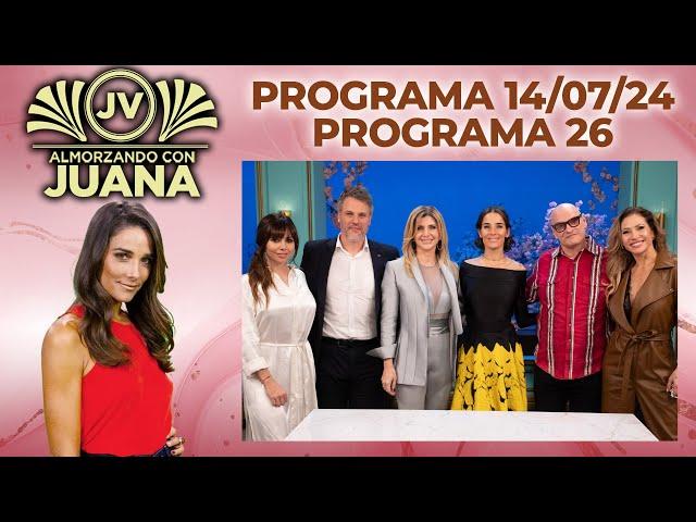 ALMORZANDO CON JUANA - Programa 14/07/24 - PROGRAMA 26 - TEMPORADA 2024