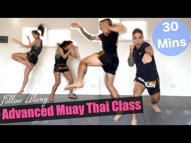 ADVANCED MUAY THAI CLASS - Full Class // 30 Minutes //Follow Along