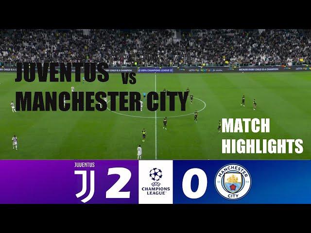 Juventus vs Manchester City 2-0 | 2024 Champions League | Match Highlights