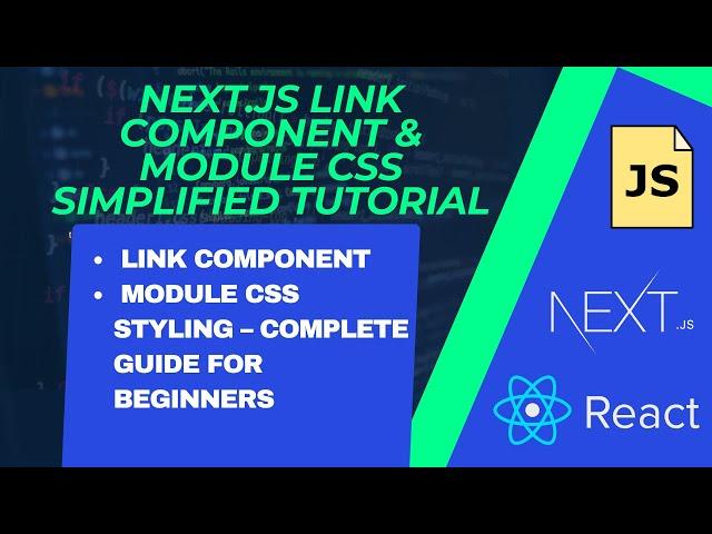 Next.Js Link Tag & Module CSS Explained | Linking & Styling in Next.Js Tutorial