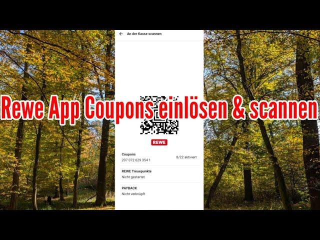 Rewe App Coupons einlösen und scannen Rewe App wie funktioniert Tutorial