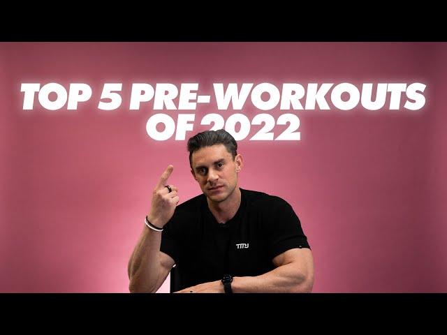 Top 5 Best Pre-Workout Supplements Of 2022