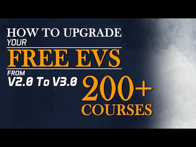 How to Upgrade Your FREE Enabling Video Series (EVS) from V2.0 To V3.0 | 200+ Courses