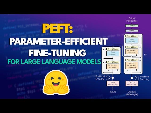 Fine-tuning LLMs with PEFT and LoRA