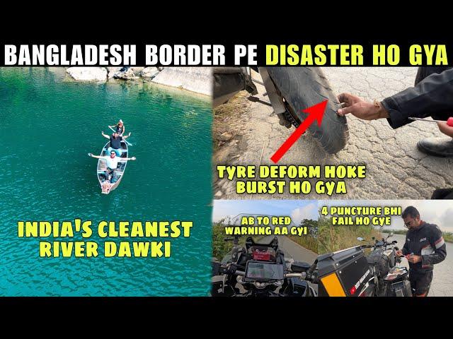 Bangladesh Border Pe Bike Dead | Tyre Totally Damaged | EP-13 Cleanest River Dawki | North East Ride