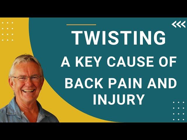 Twisting Your Lower Back Causes Pain and Injury, But There Are Easy Solutions