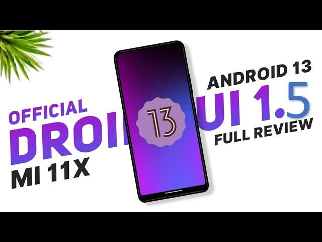 Xiaomi Mi 11X Android 13 | How to install Official Droidx-UI | Poco F3 | Full Review |