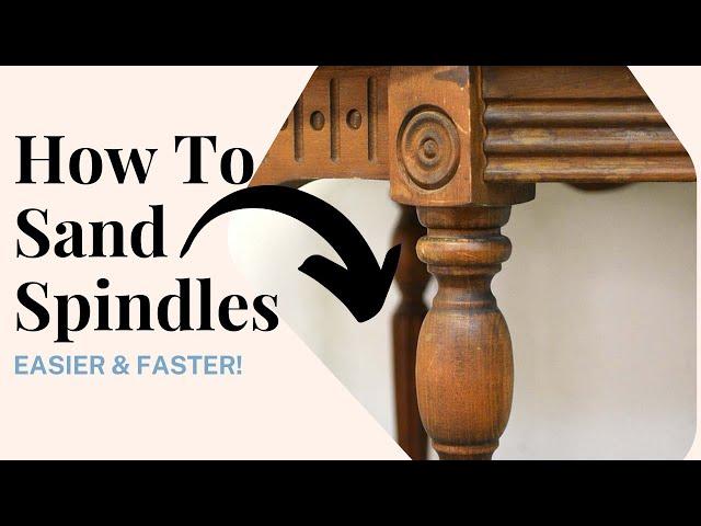 How To Sand Spindles