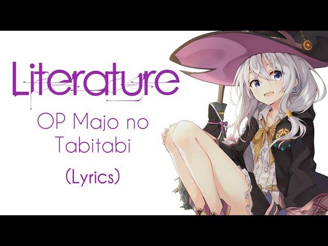 (Lyrics) Literature - Opening Majo no Tabitabi - Reina Ueda || Ruchi