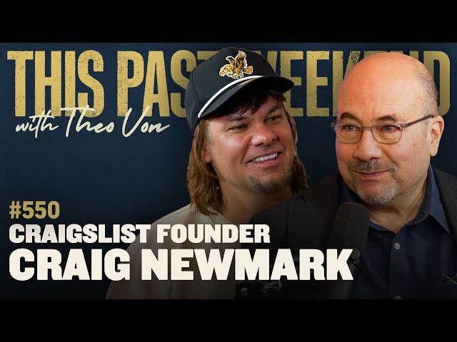 Craigslist Founder Craig Newmark | This Past Weekend w/ Theo Von #550