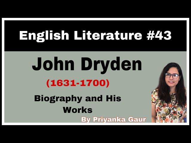 E:-43 John Dryden | Biography and Works