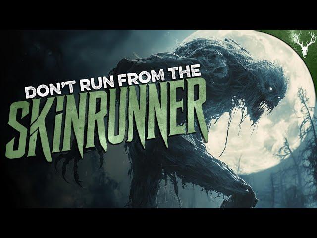 DON'T RUN from the SKINRUNNER - 23 TRUE Scary Forest Stories