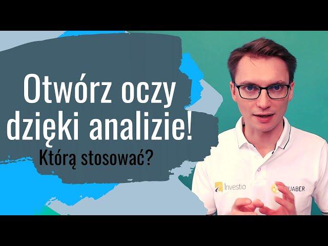 Analiza techniczna, fundamentalna, makro - co stosować?!