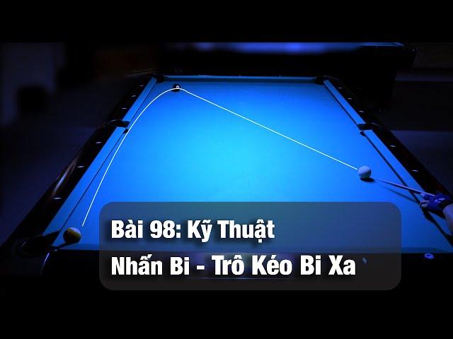 Bài 98 Kỹ Thuật Trô Bi Xa