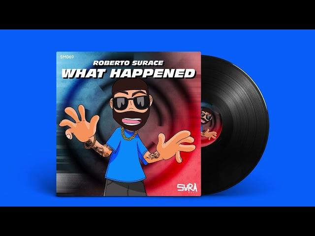 Roberto Surace - What Happened