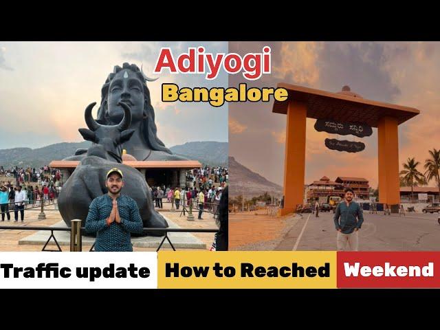 Adiyogi Chikkaballapur Bangalore | Adiyogi Light Show & Time | Isha foundation| Weekend in Bangalore