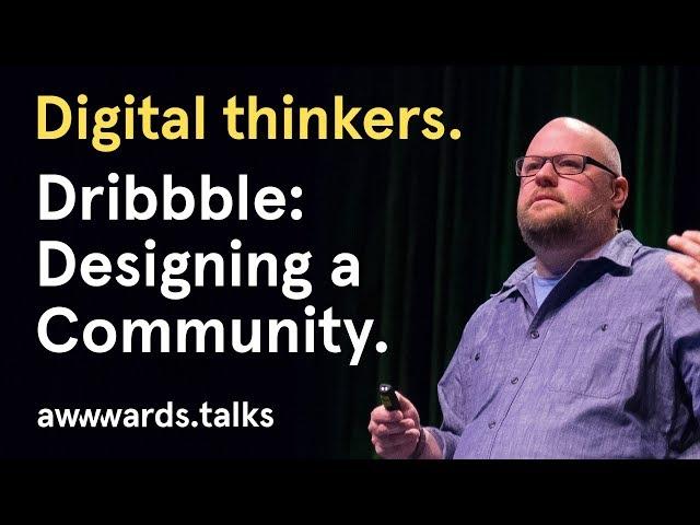 How to Build a Design Community in 20 steps - Cofounder of Dribbble, Dan Cederholm
