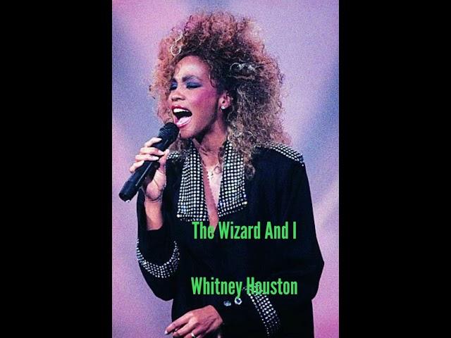 The Wizard And I (Whitney Houston - Prime Vocals - NEW RIFFS) #whitneyhouston #whitneyhoustonsongs