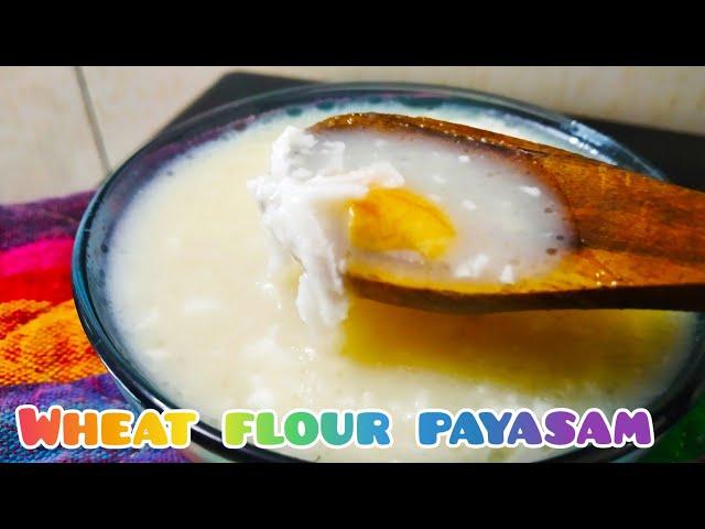 Wheat flour payasam / Empty payasam / lockdown payasam/simple payasam /Gothuma maavu payasam